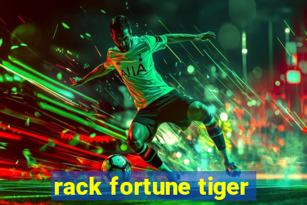 rack fortune tiger